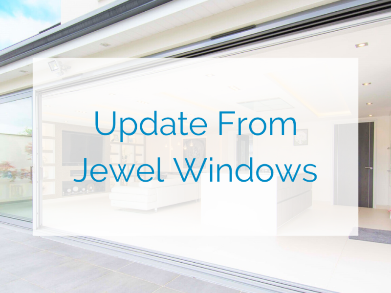latest newsUpdate From Jewel Windows 11th May 2020